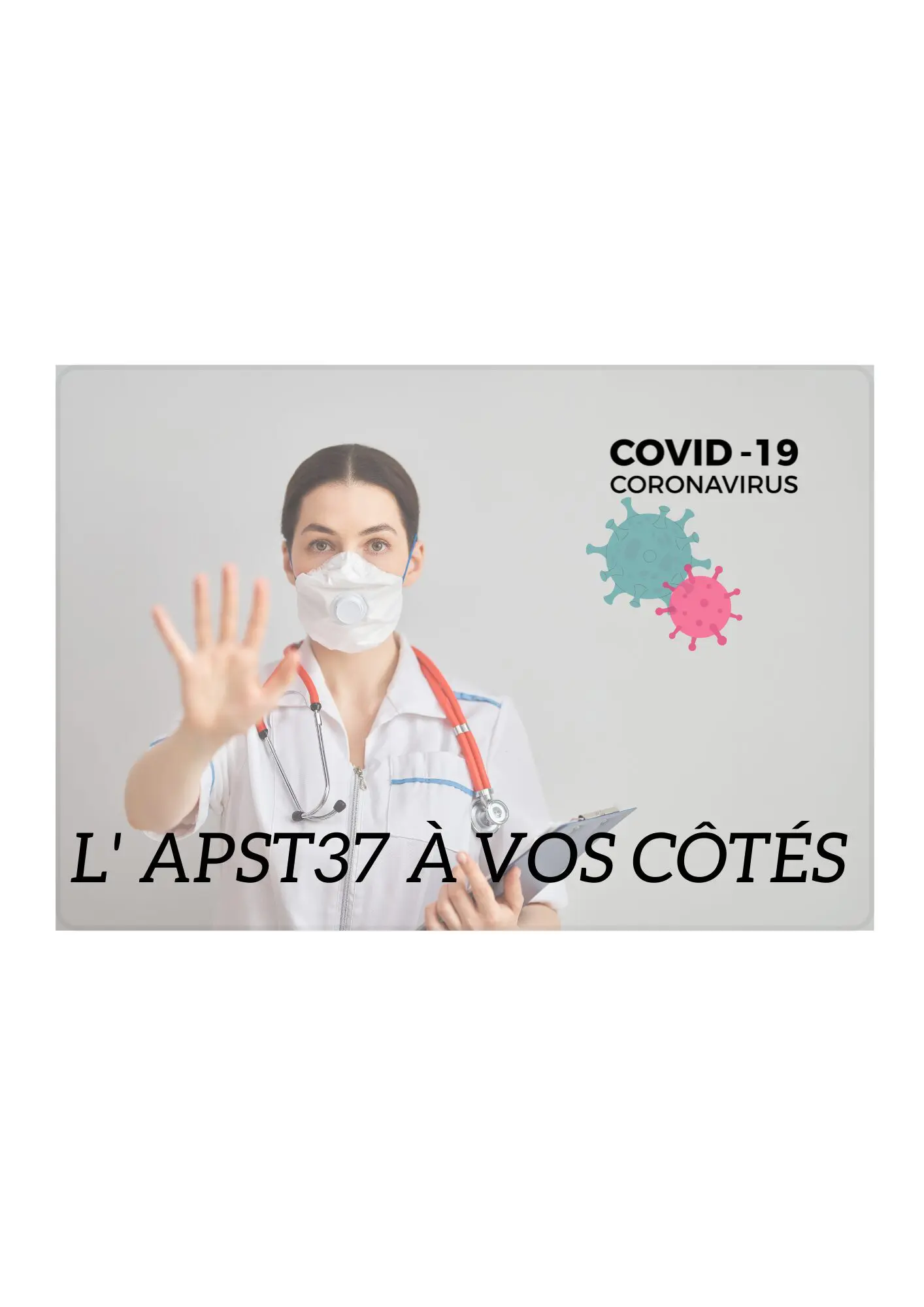 COVID19 | L&rsquo;APST37 vous accompagne