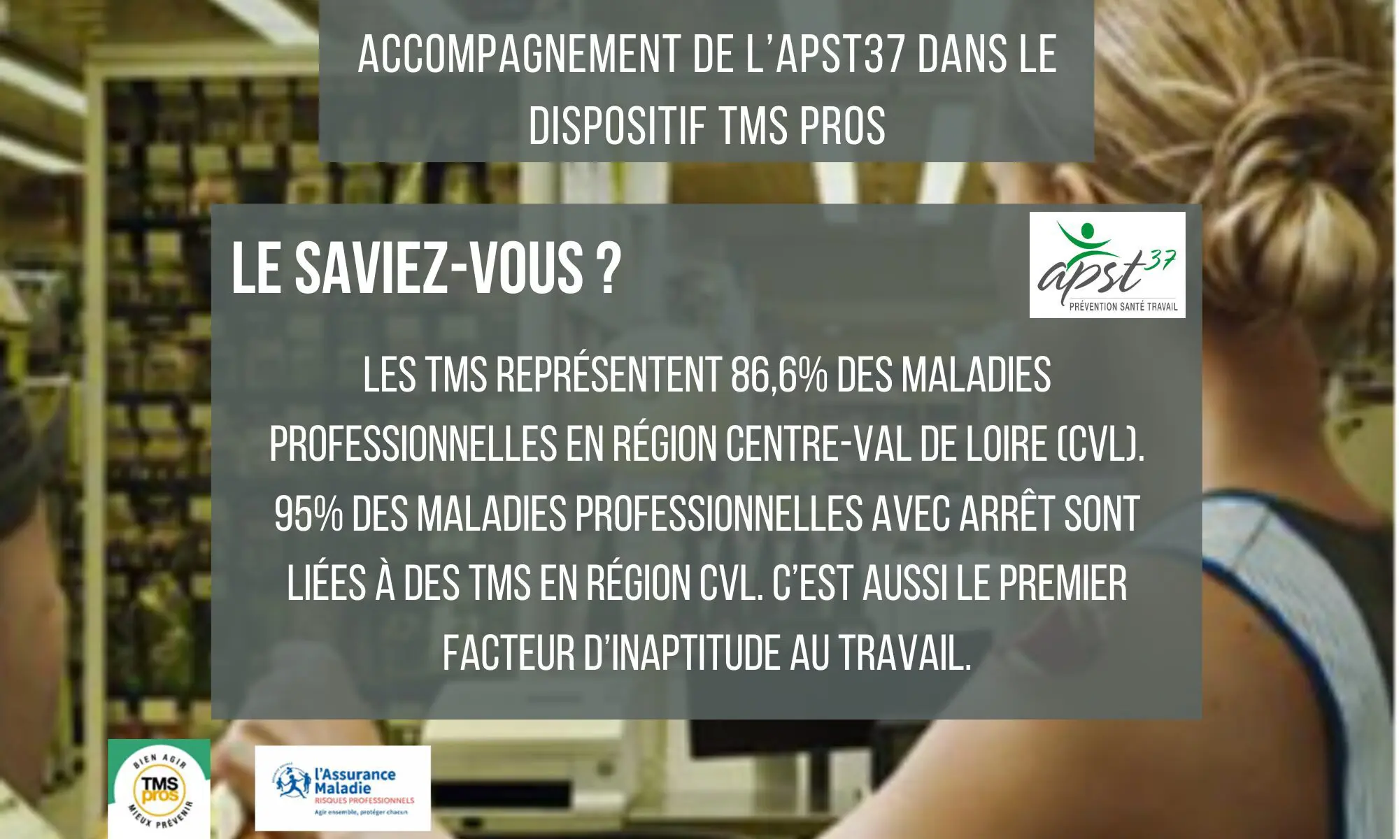 ACCOMPAGNEMENT DE L&rsquo;APST37 DANS LE DISPOSITIF TMS PROs