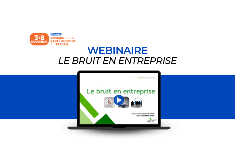 WEBINAIRE  LE BRUIT EN ENTREPRISE