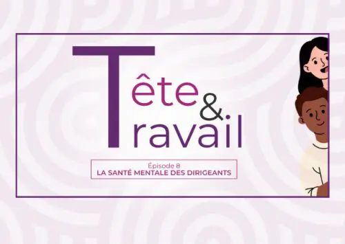 TÊTE & TRAVAIL – Épisode 8