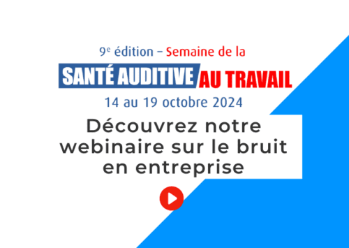 WEBINAIRE SUR LE BRUIT EN ENTREPRISE