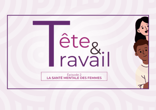 TÊTE & TRAVAIL – Épisode 2