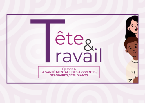TÊTE & TRAVAIL – Épisode 6